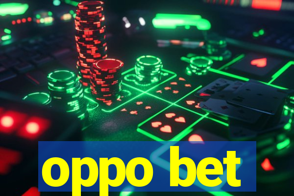 oppo bet